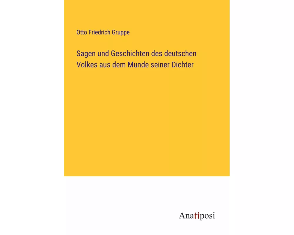 Sagen und Geschichten des deutschen Volkes aus dem Munde seiner Dichter