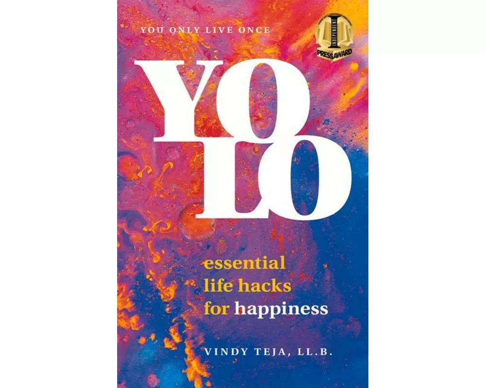 Yolo: Essential Life Hacks for Happiness