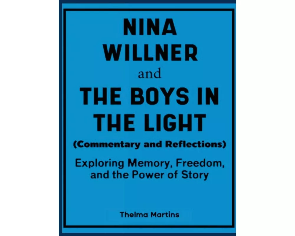 Nina Willner and The Boys in the Light (Commentary and Reflections)