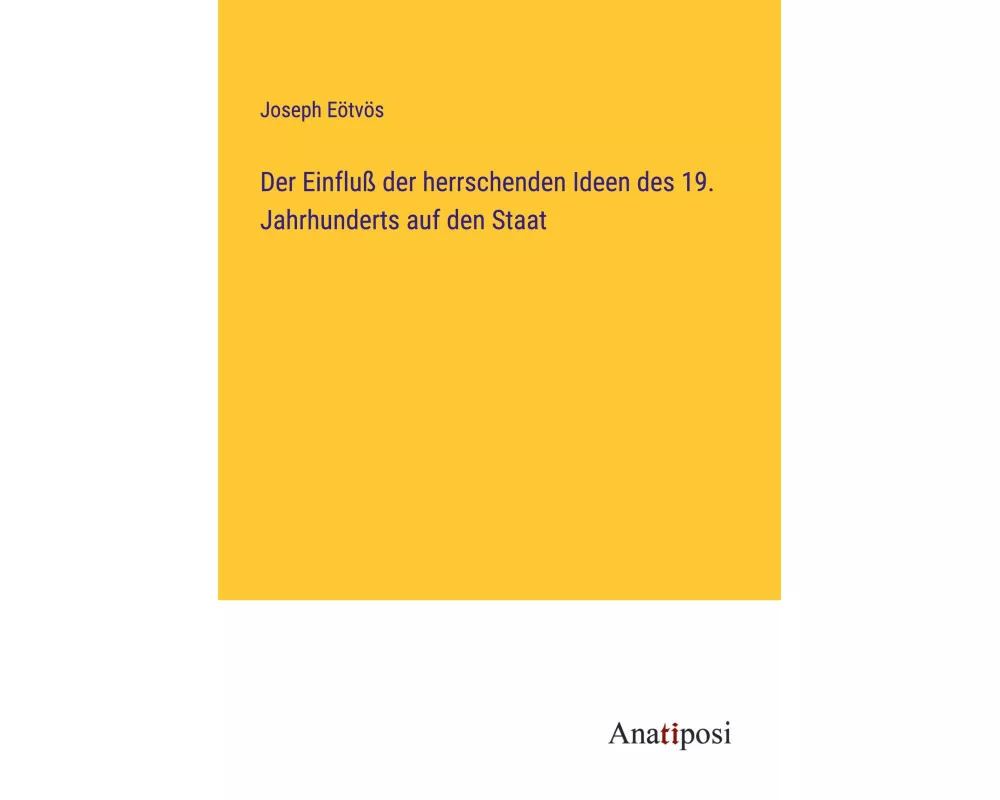 Der Einfluß der herrschenden Ideen des 19. Jahrhunderts auf den Staat