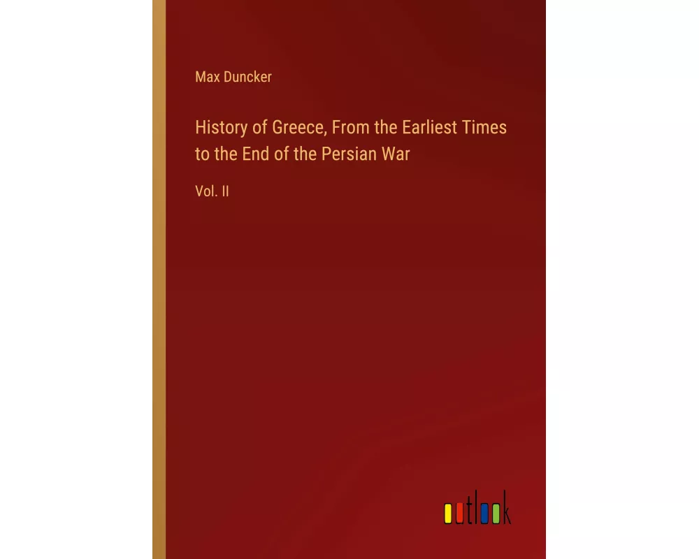 History of Greece, From the Earliest Times to the End of the Persian War