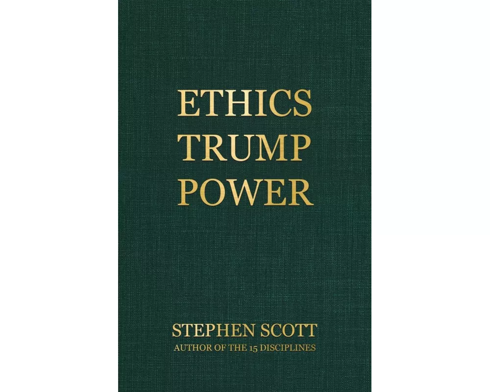 Ethics Trump Power