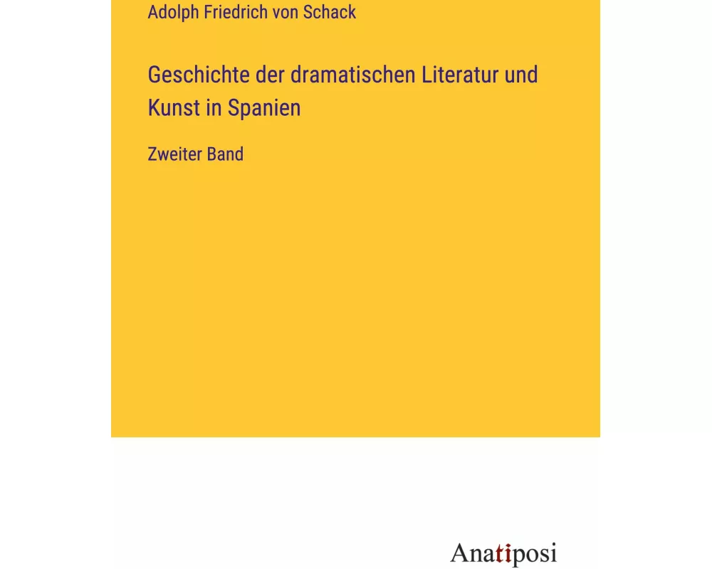 Geschichte der dramatischen Literatur und Kunst in Spanien