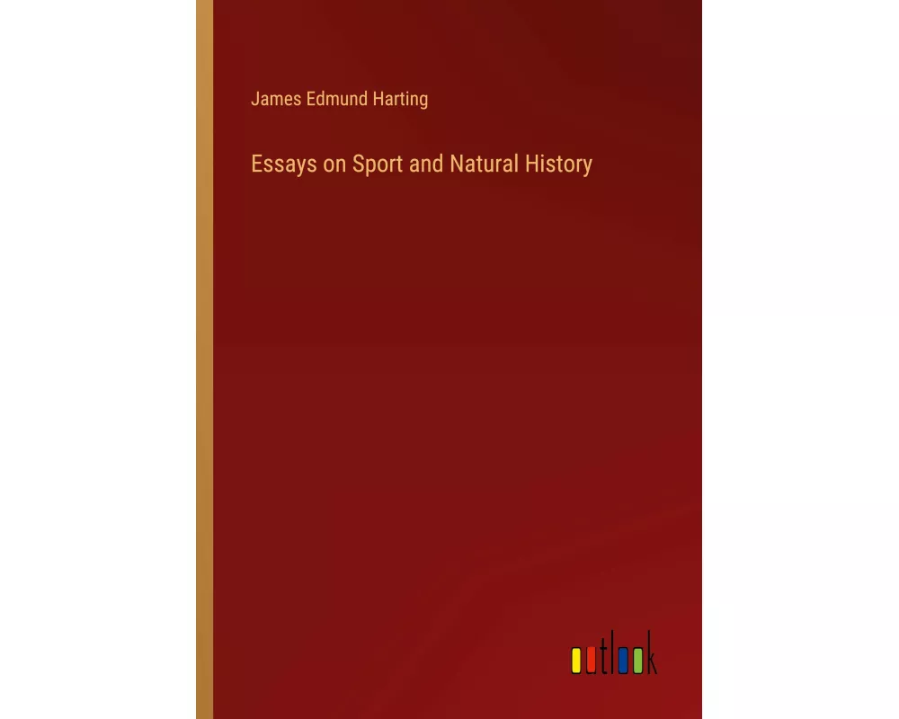 Essays on Sport and Natural History