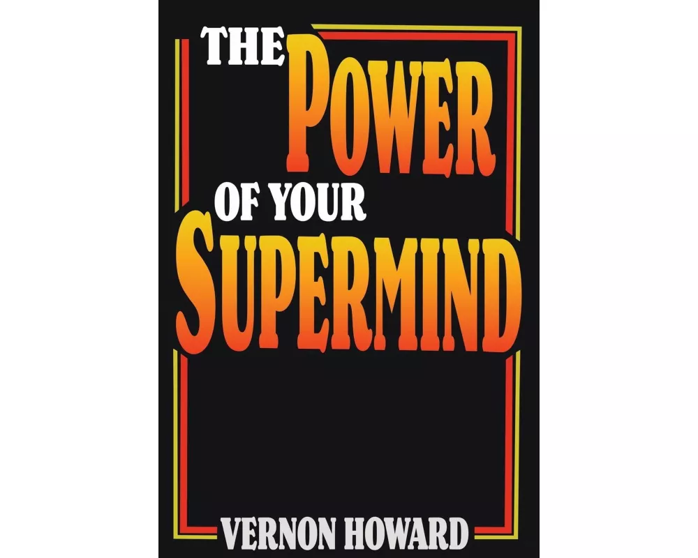 The Power of Your Supermind