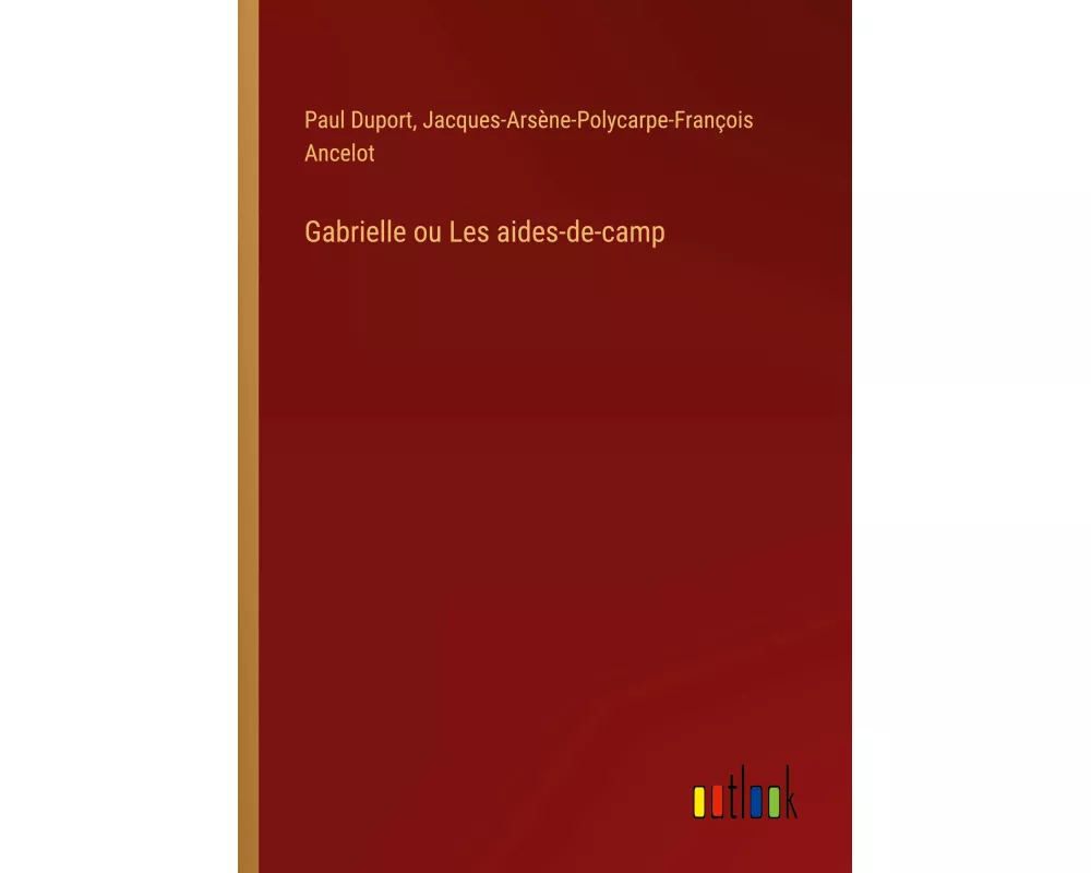 Gabrielle ou Les aides-de-camp