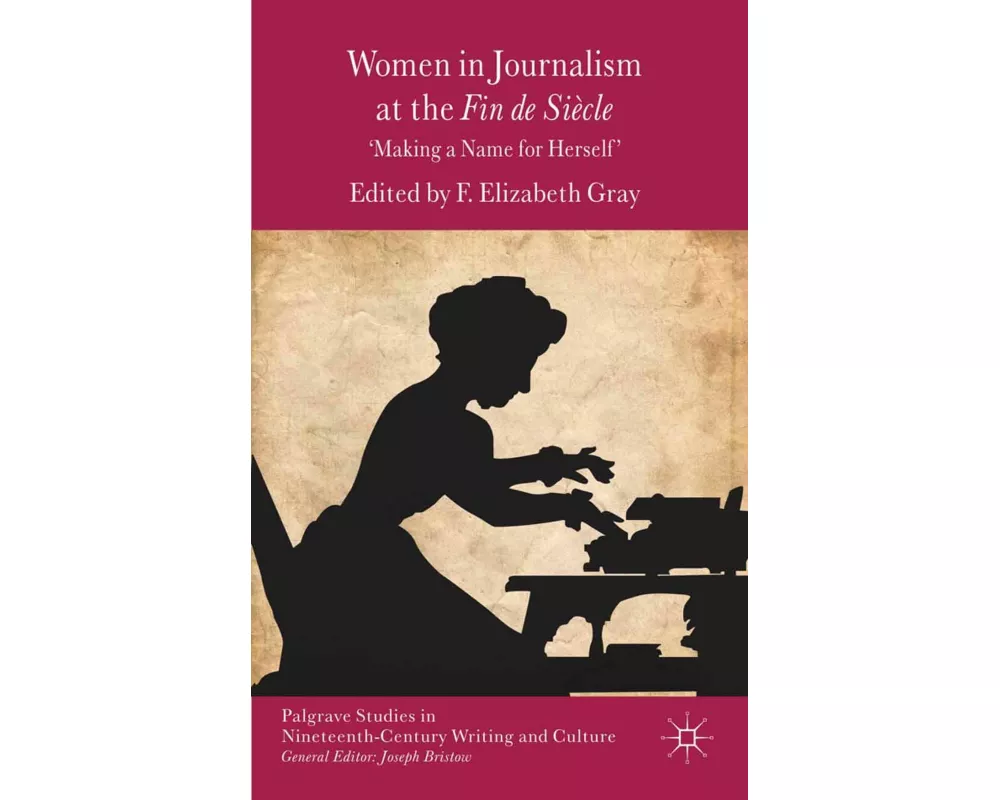 Women in Journalism at the Fin de Siècle