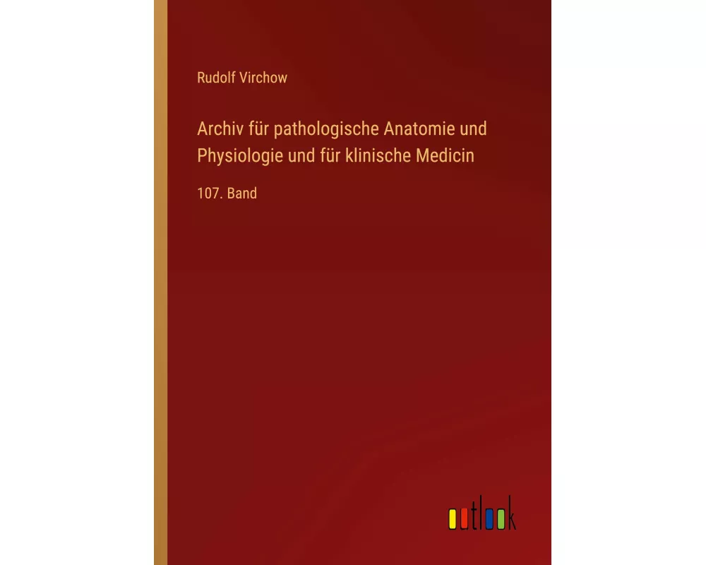 Archiv für pathologische Anatomie und Physiologie und für klinische Medicin