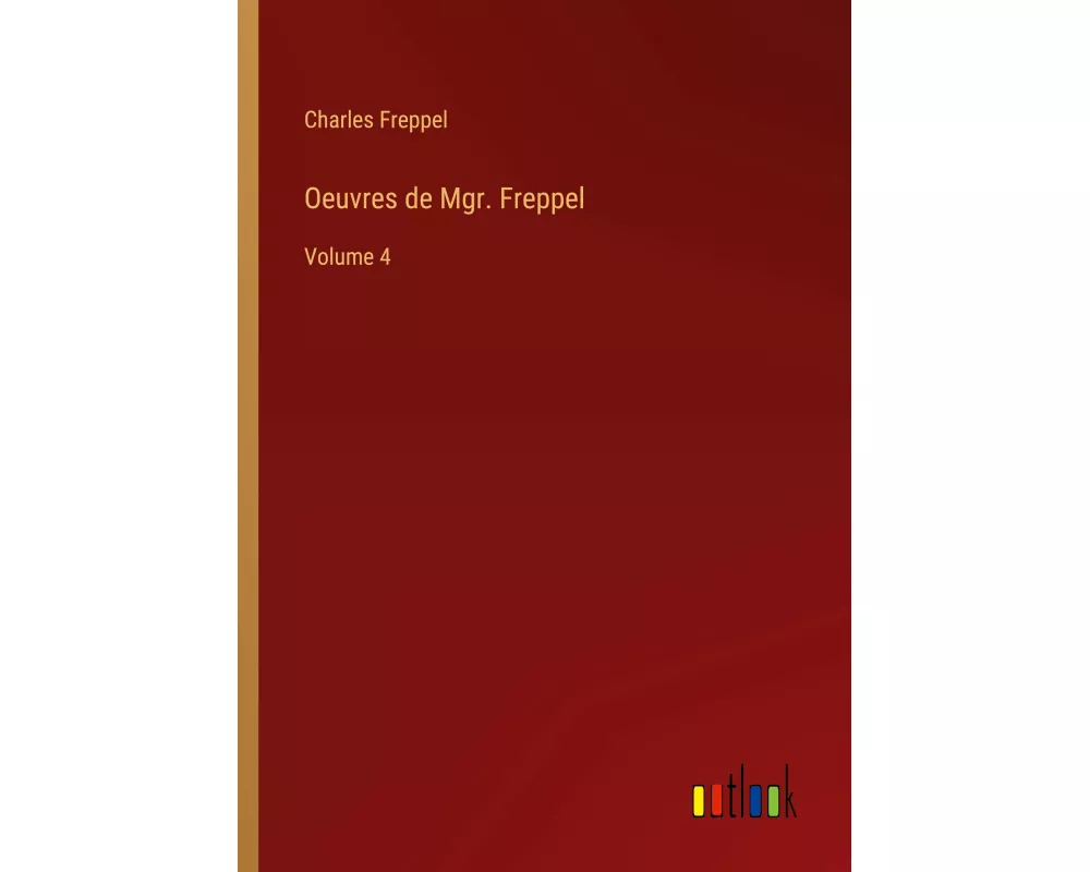 Oeuvres de Mgr. Freppel