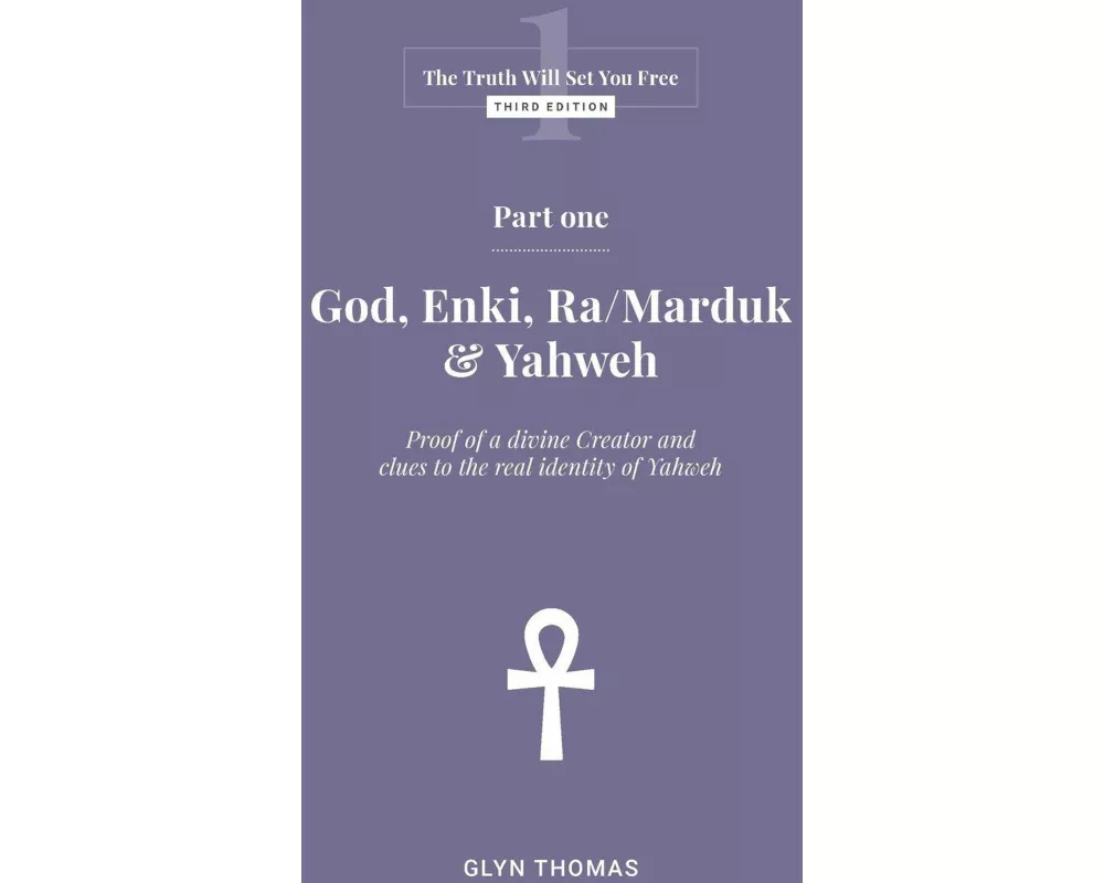 Part One - God, Enki, Ra/Marduk & Yahweh