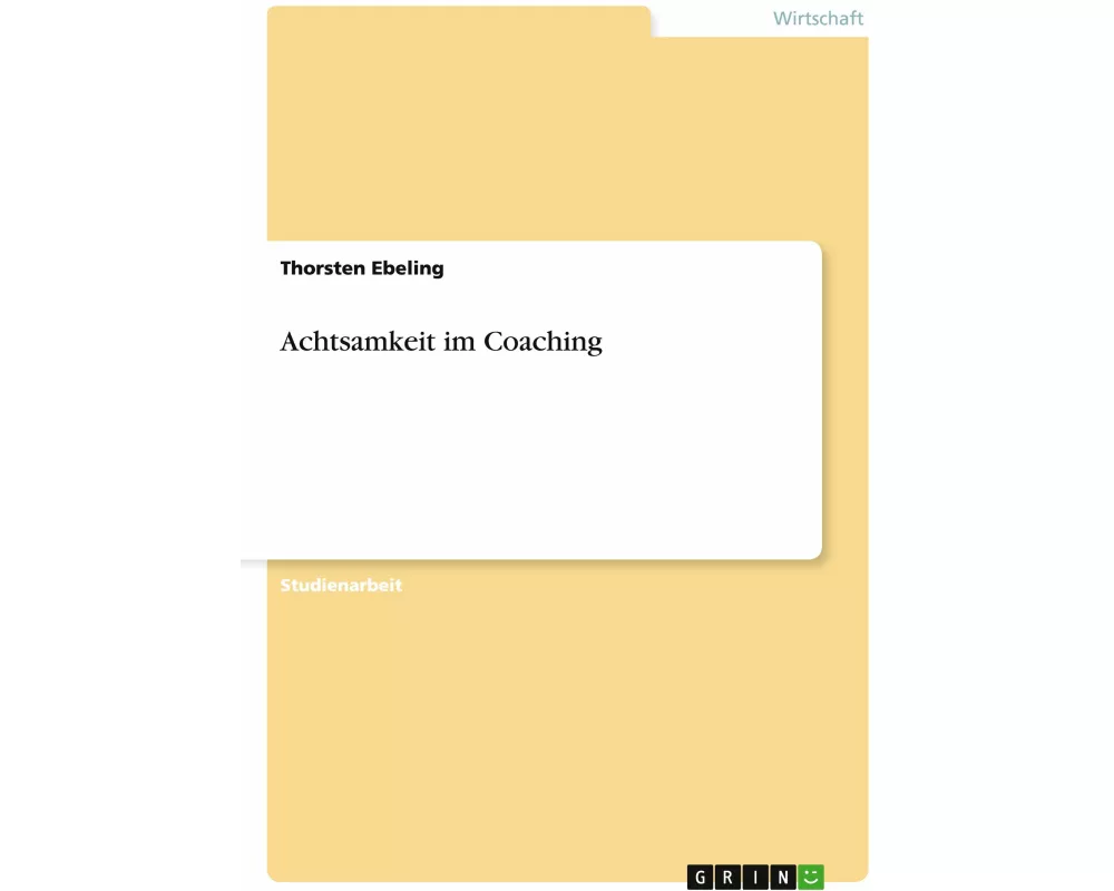 Achtsamkeit im Coaching