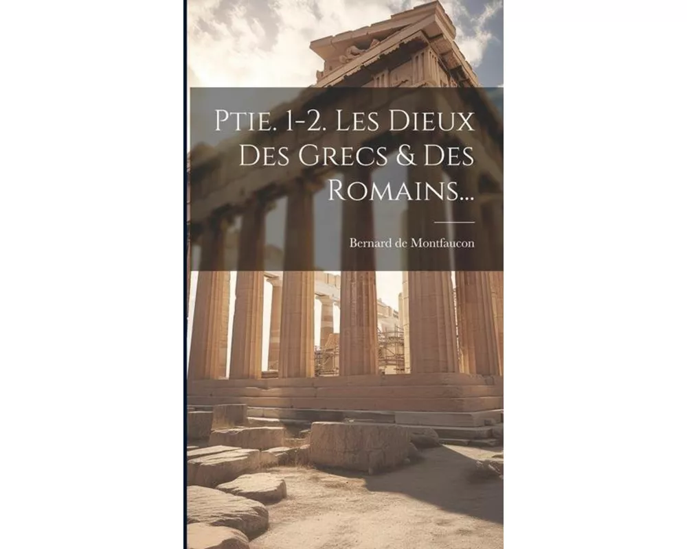 Ptie. 1-2. Les Dieux Des Grecs & Des Romains