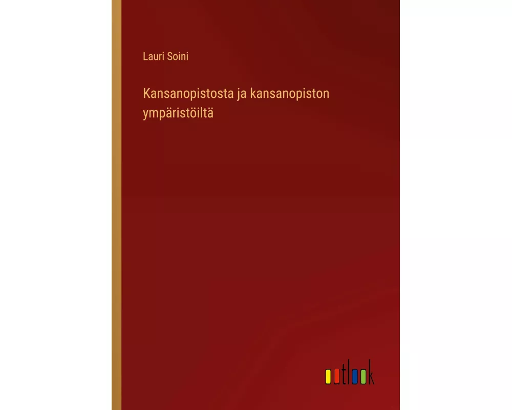 Kansanopistosta ja kansanopiston ympäristöiltä