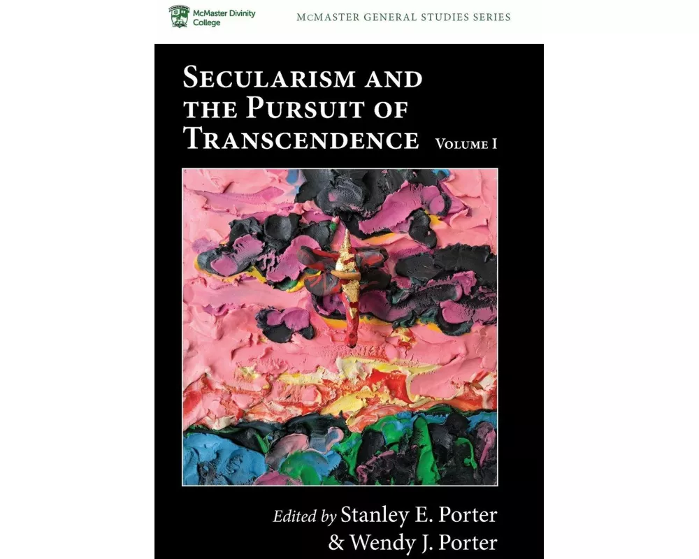 Secularism and the Pursuit of Transcendence, Volume I