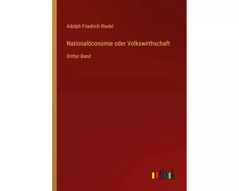 Nationalöconomie oder Volkswirthschaft