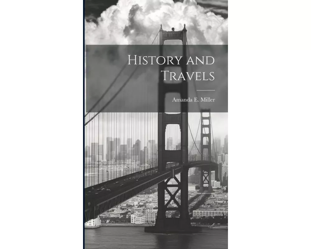 History and Travels