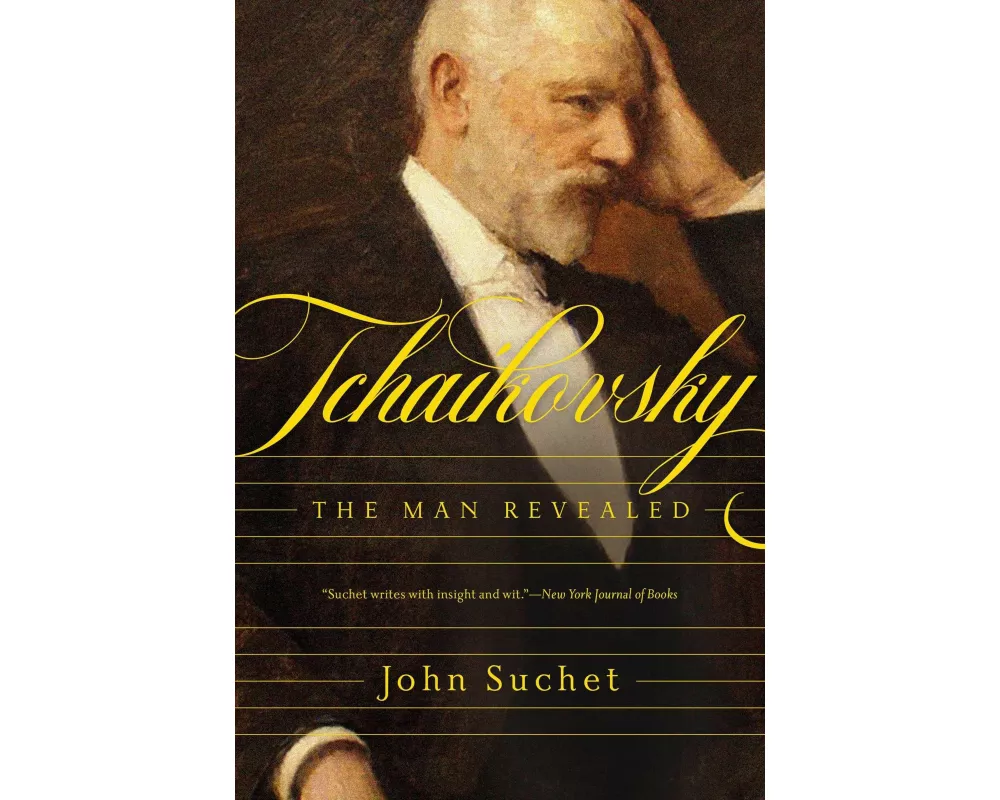 Tchaikovsky: The Man Revealed