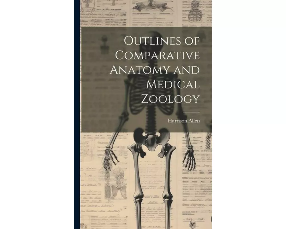 Outlines of Comparative Anatomy and Medical Zoology