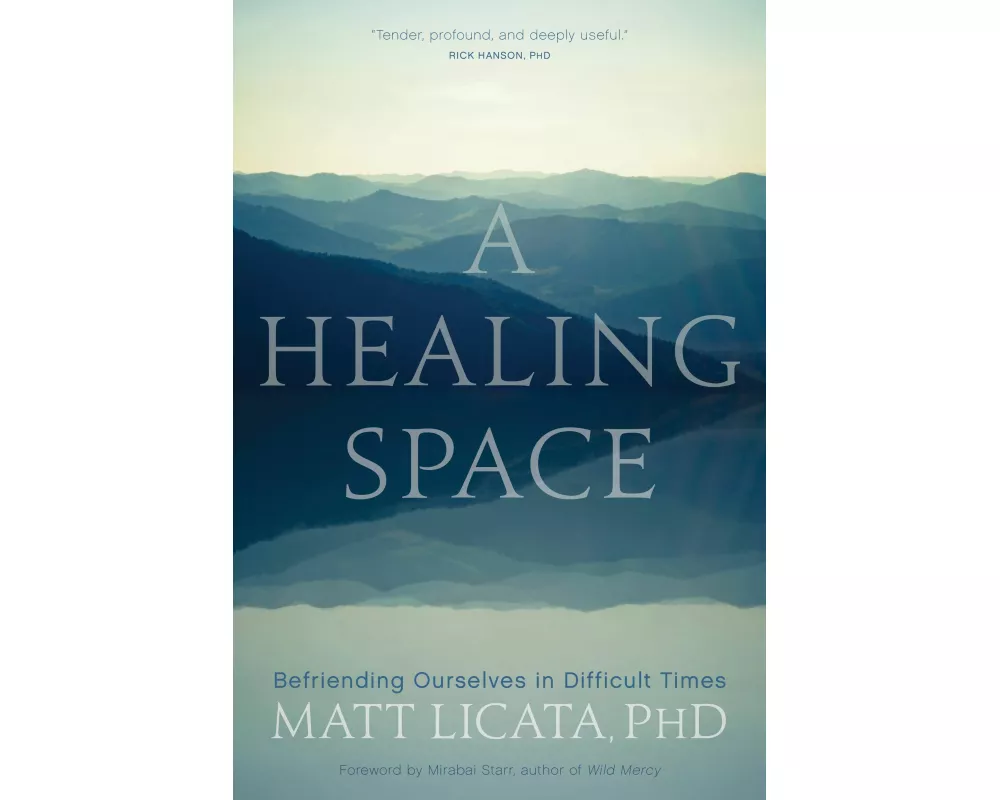 A Healing Space: Befriending Ourselves in Difficult Times
