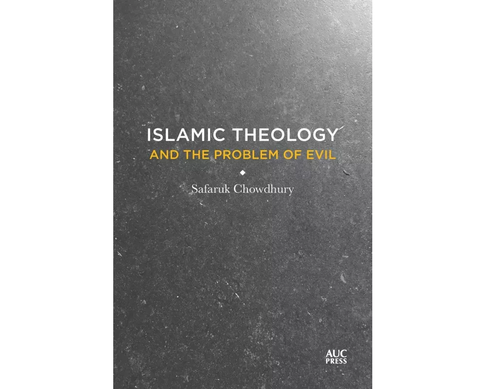 Islamic Theology and the Problem of Evil