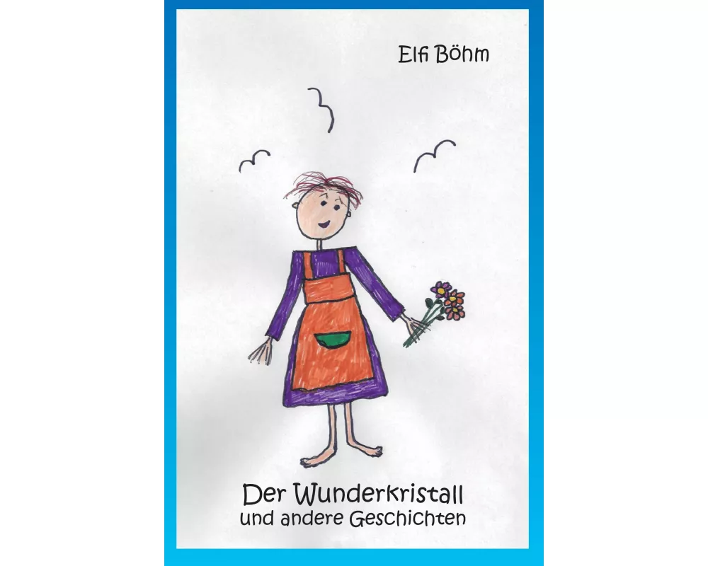 Der Wunderkristall und andere Geschichten
