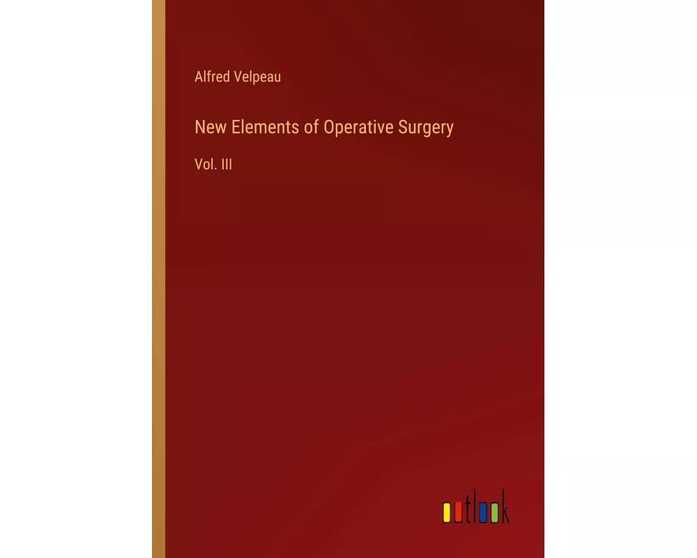 New Elements of Operative Surgery