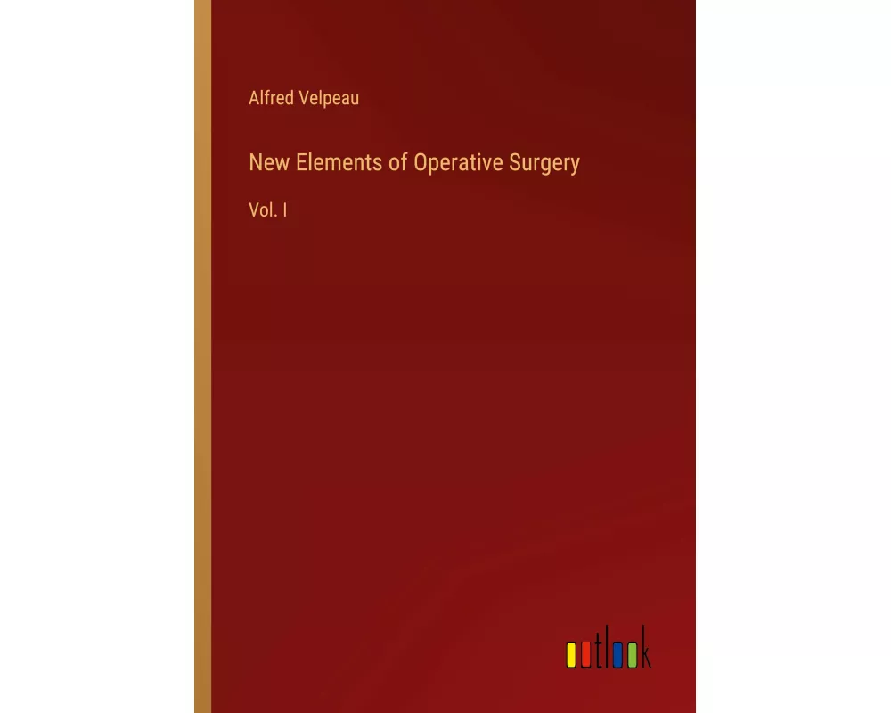 New Elements of Operative Surgery