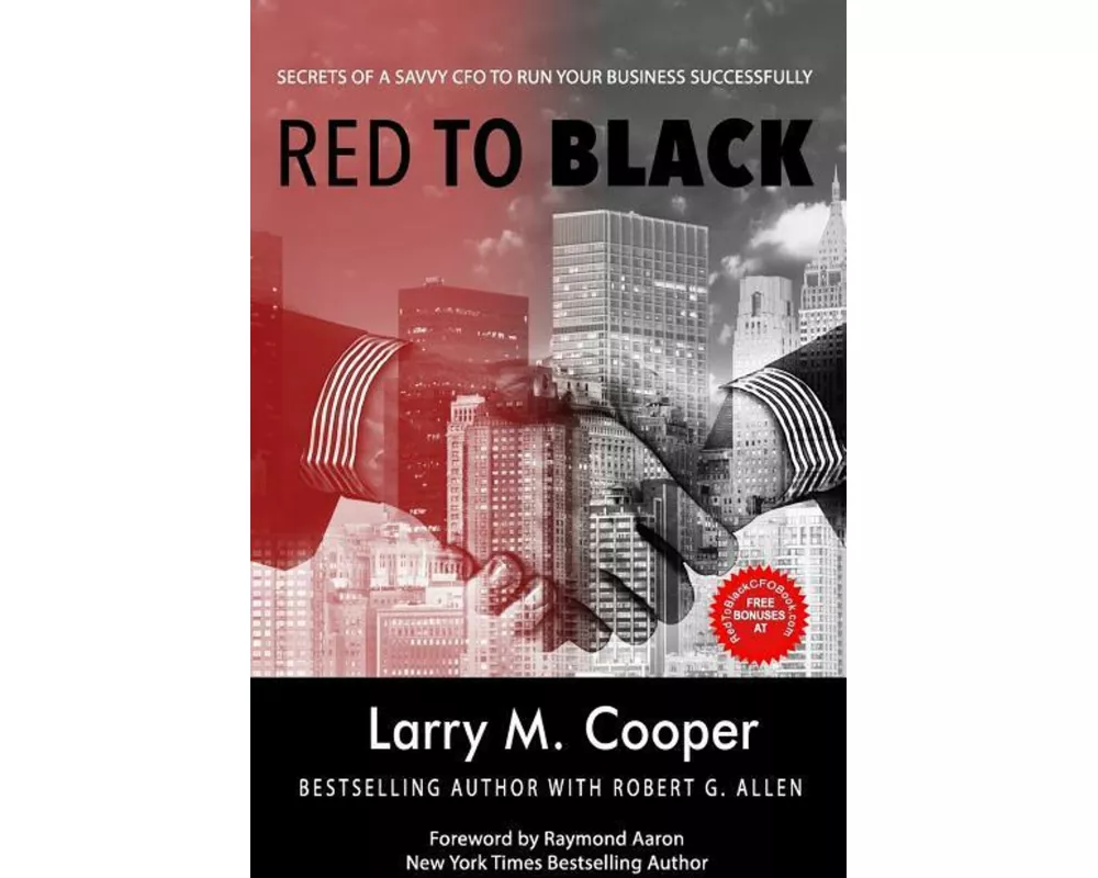 Red to Black: Secrets of a Savvy CFO to Run Your Business Successfully