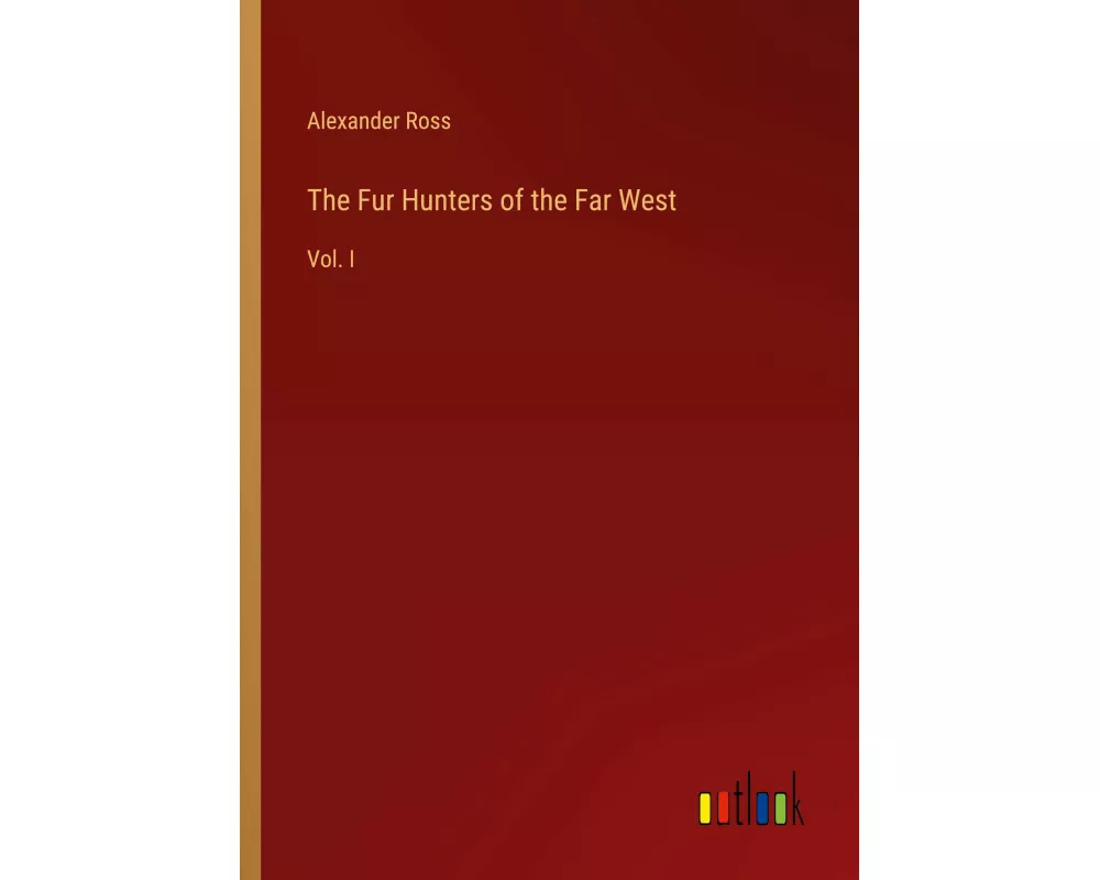The Fur Hunters of the Far West