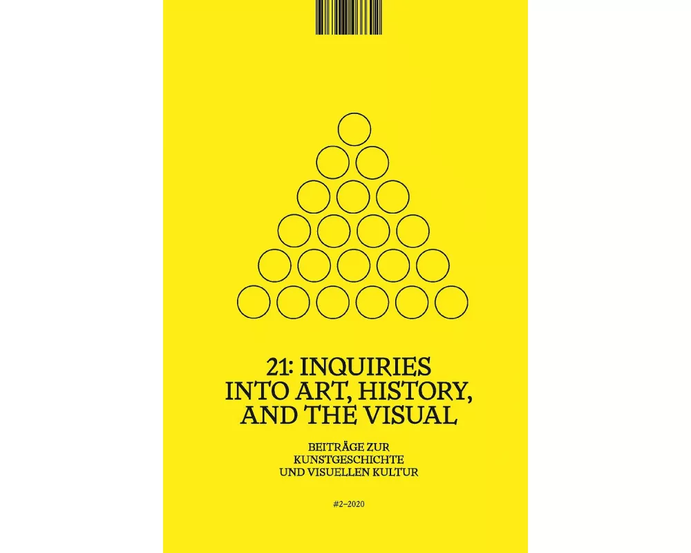 21: Inquiries into Art, History, and the Visual / 21:Inquiries into Art, History, and the Visual, Heft 2/2020