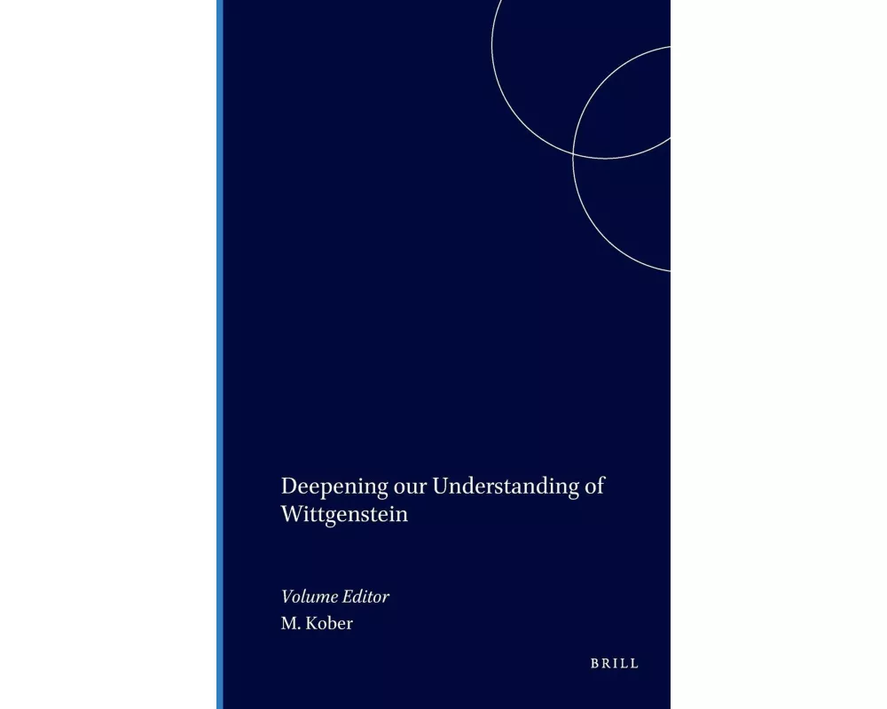 Deepening Our Understanding of Wittgenstein