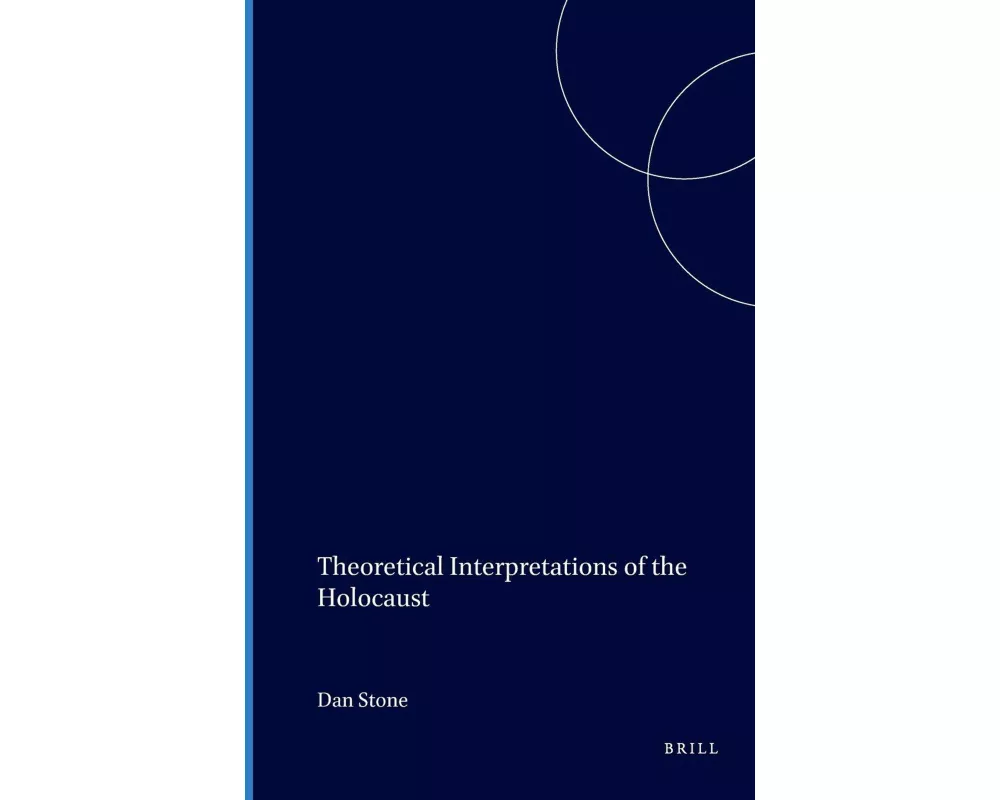 Theoretical Interpretations of the Holocaust
