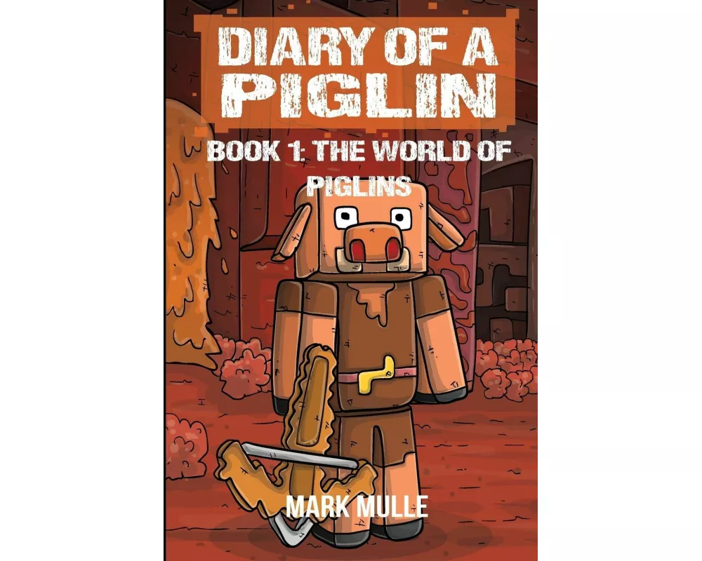 Diary of a Piglin Book 1