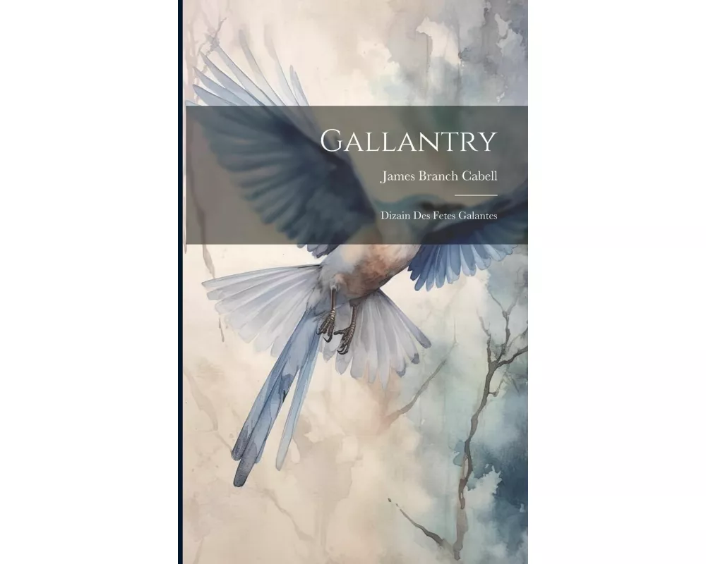 Gallantry: Dizain des Fetes Galantes