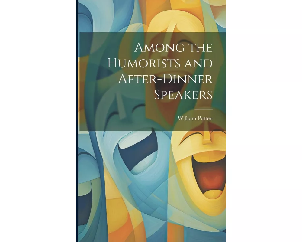 Among the Humorists and After-Dinner Speakers