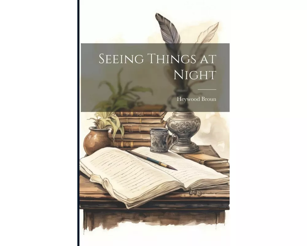 Seeing Things at Night