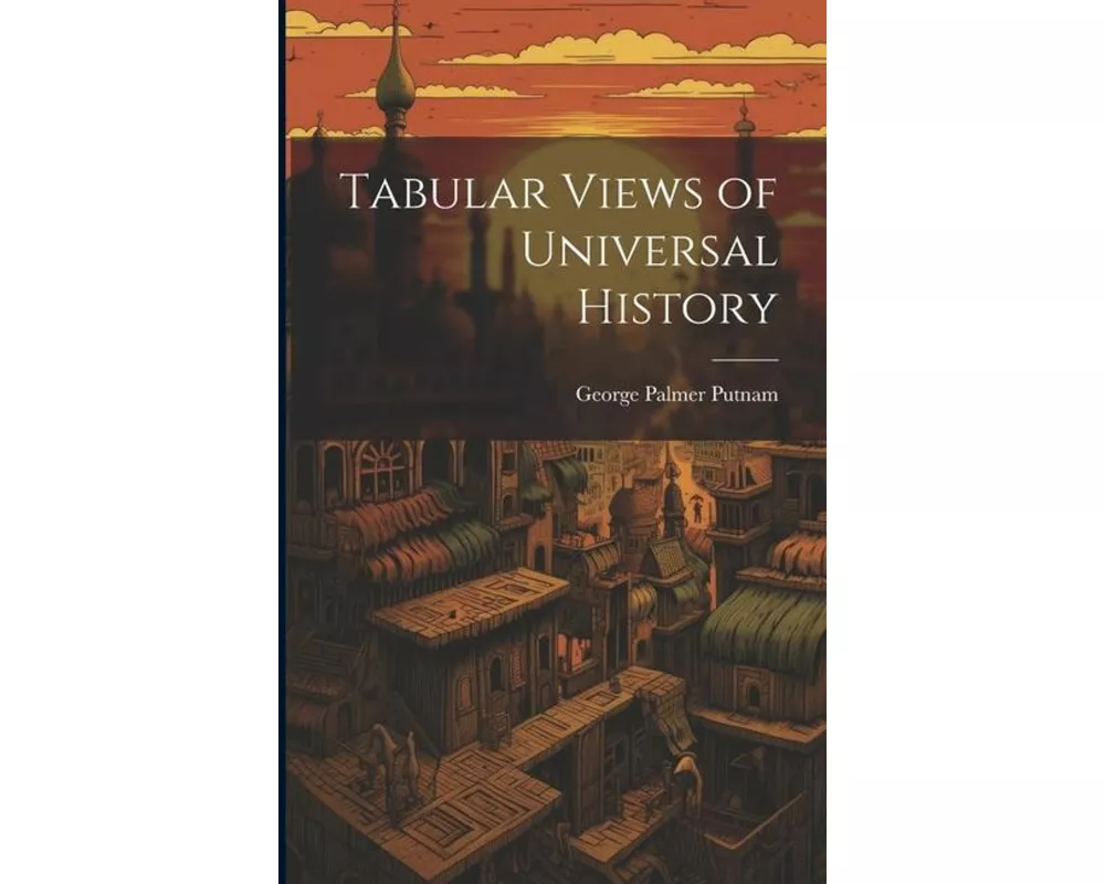 Tabular Views of Universal History