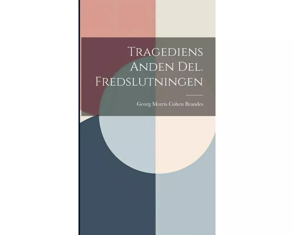 Tragediens Anden Del. Fredslutningen