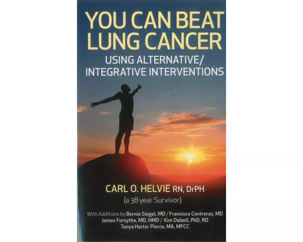 You Can Beat Lung Cancer – Using Alternative/Integrative Interventions
