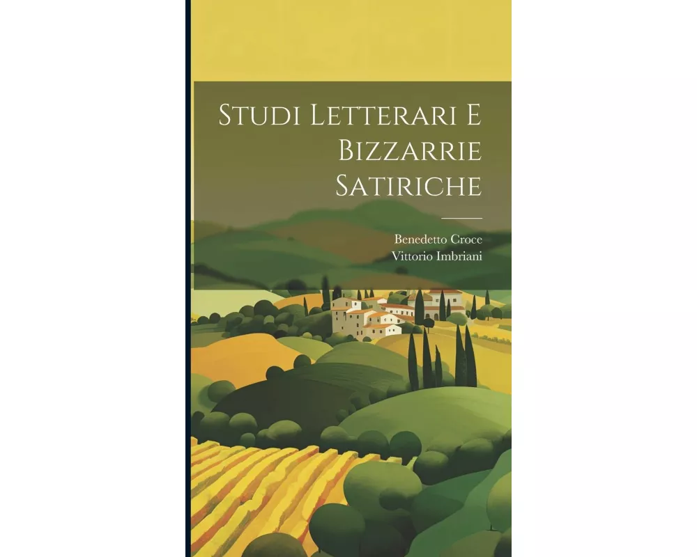 Studi Letterari E Bizzarrie Satiriche