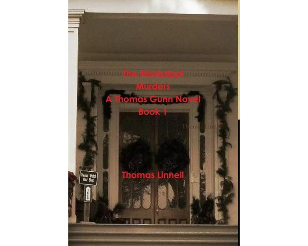 The Mississippi Murders a Thomas Gunn Novel Book 1