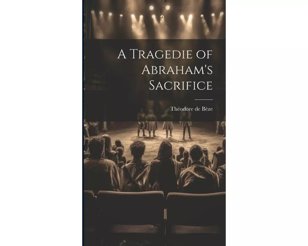 A Tragedie of Abraham's Sacrifice