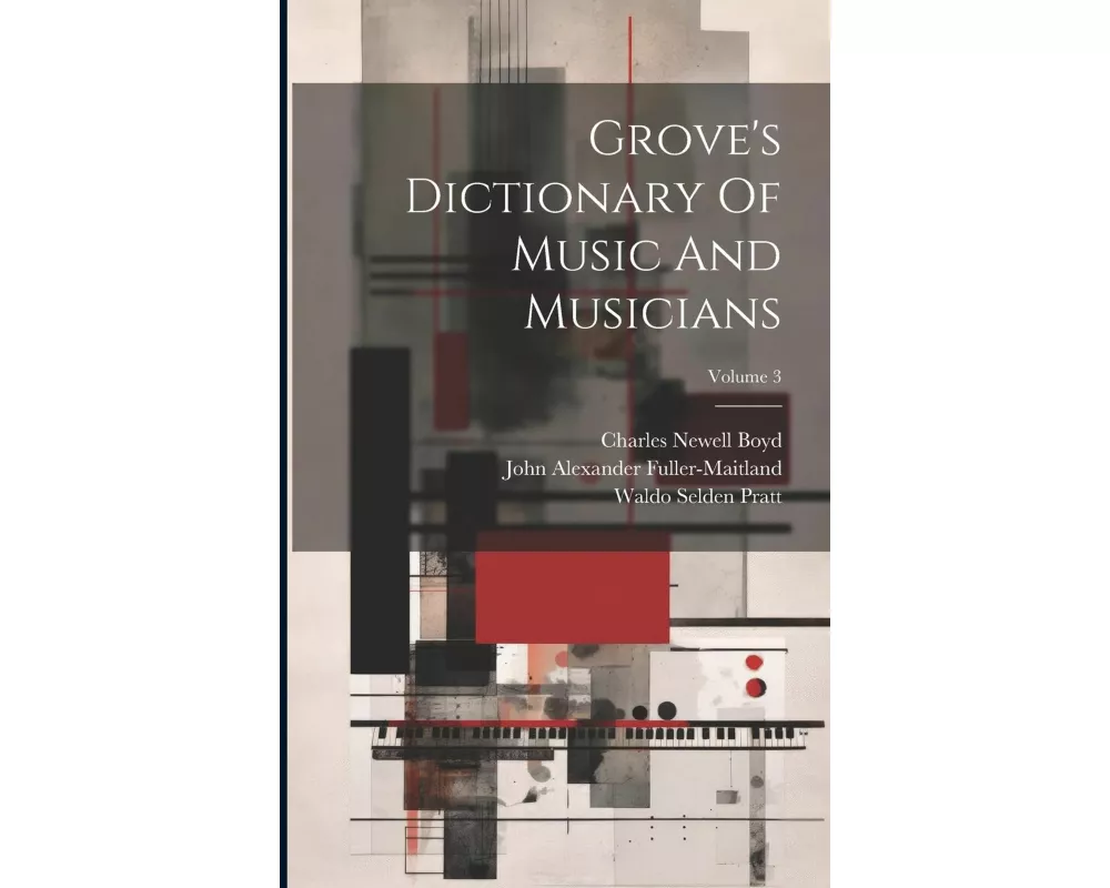 Grove's Dictionary Of Music And Musicians; Volume 3