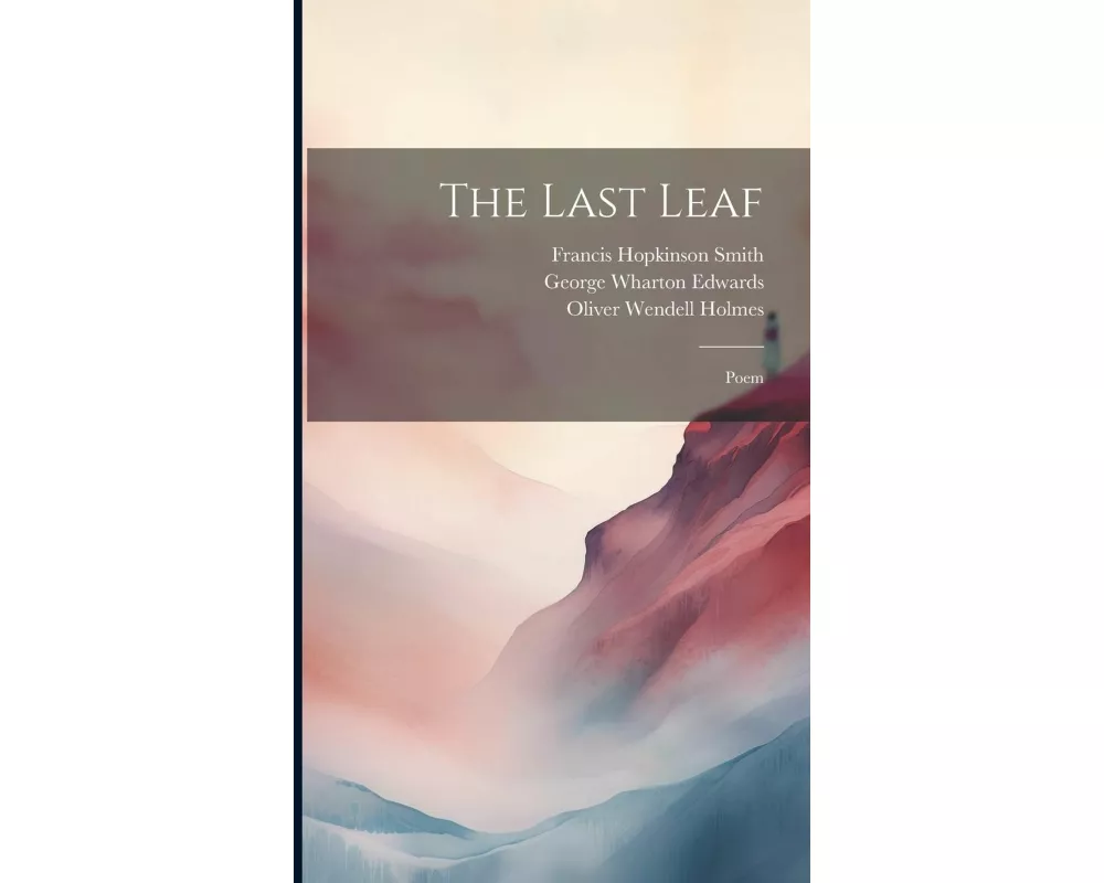 The Last Leaf: Poem