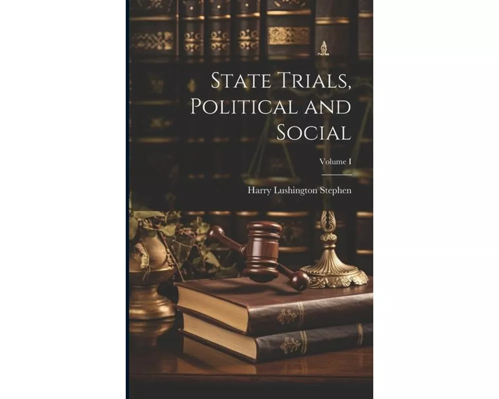 State Trials, Political and Social; Volume I