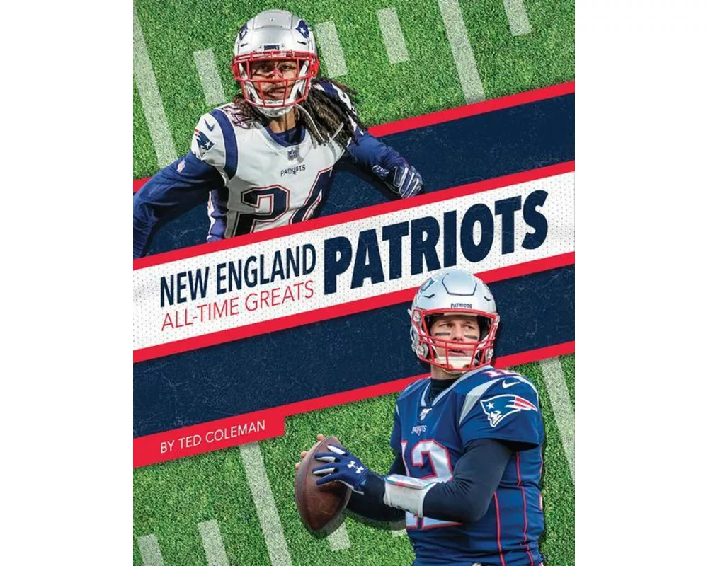 New England Patriots All-Time Greats