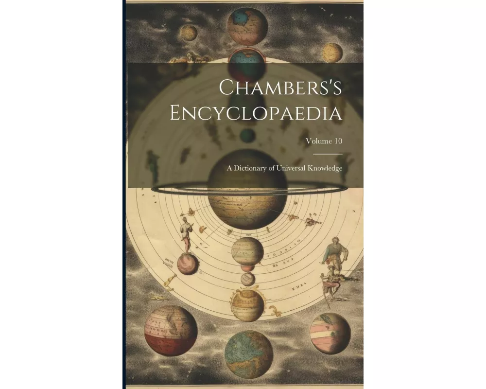 Chambers's Encyclopaedia: A Dictionary of Universal Knowledge; Volume 10