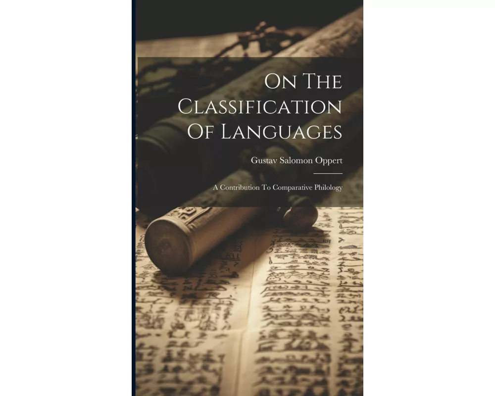 On The Classification Of Languages: A Contribution To Comparative Philology