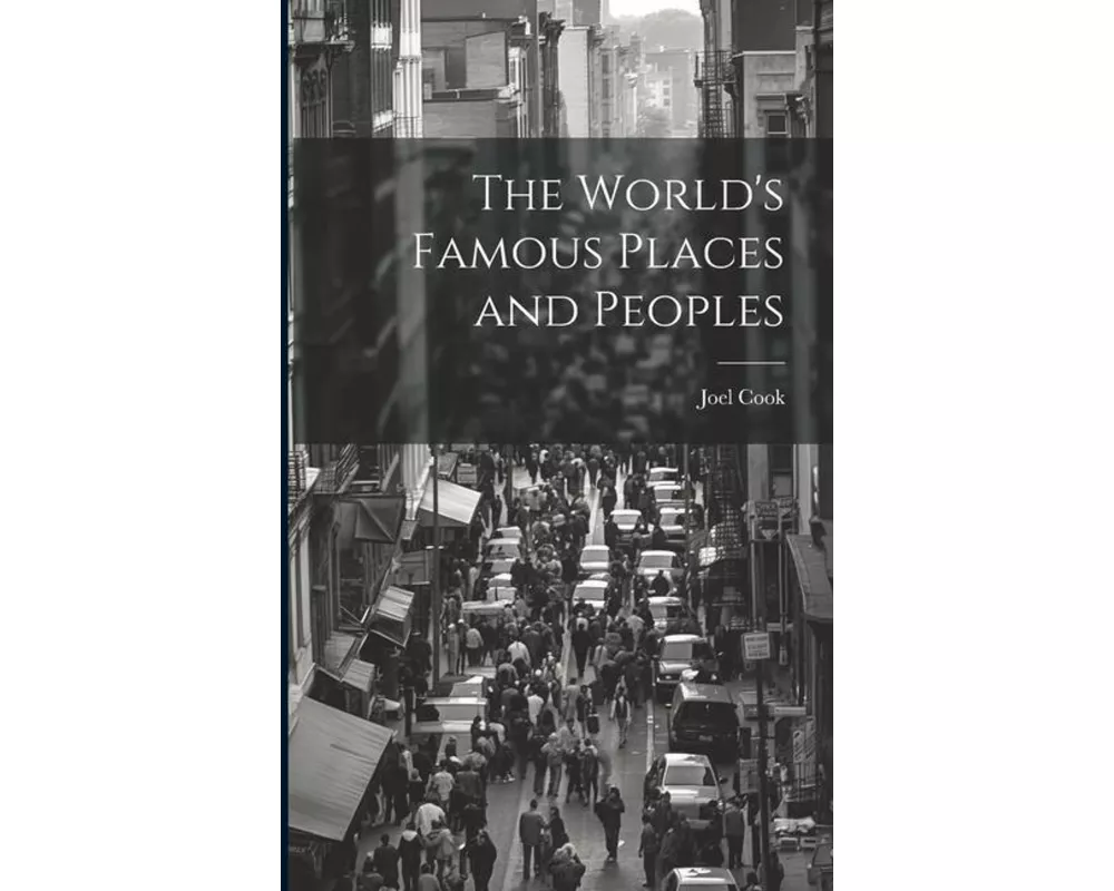 The World's Famous Places and Peoples