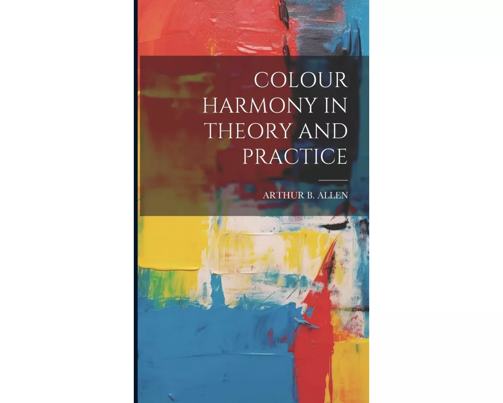 Colour Harmony in Theory and Practice